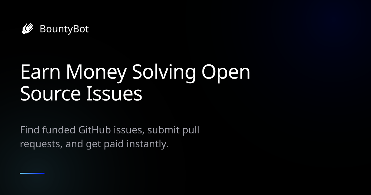 Earn Money Solving Open Source Issues | BountyBot